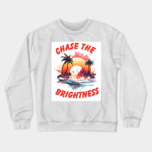 Chase the Brightness Crewneck Sweatshirt